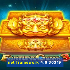 net framework 4.0 30319